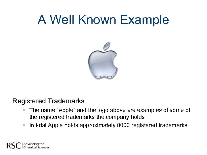 A Well Known Example Registered Trademarks § The name “Apple” and the logo above