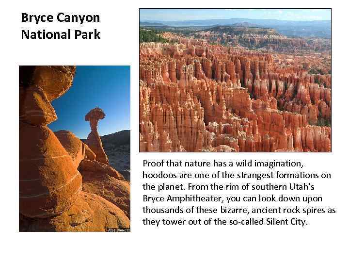 Bryce Canyon National Park Proof that nature has a wild imagination, hoodoos are one