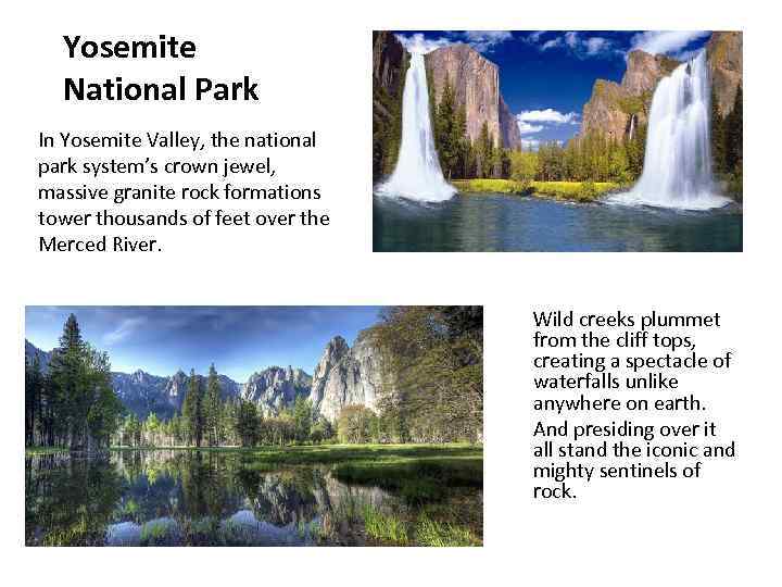 Yosemite National Park In Yosemite Valley, the national park system’s crown jewel, massive granite