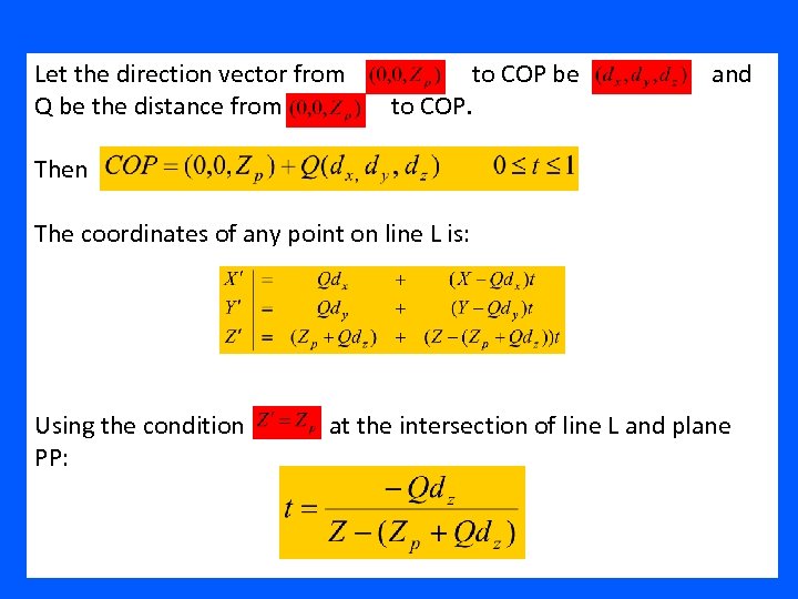 Let the direction vector from Q be the distance from to COP be to
