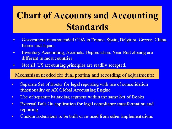 Chart of Accounts and Accounting Standards • • • Government recommended COA in France,