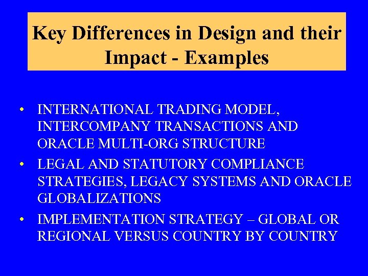 Key Differences in Design and their Impact - Examples • INTERNATIONAL TRADING MODEL, INTERCOMPANY