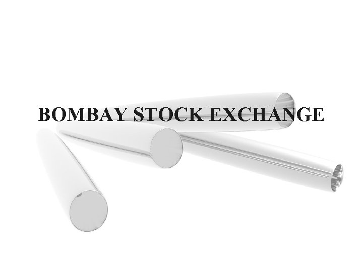 BOMBAY STOCK EXCHANGE 