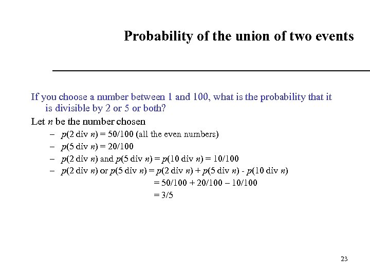 Probability of the union of two events If you choose a number between 1