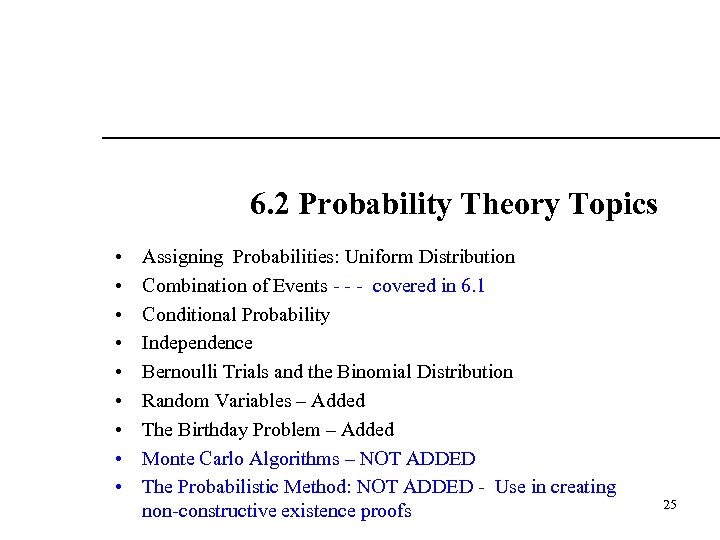 6. 2 Probability Theory Topics • • • Assigning Probabilities: Uniform Distribution Combination of