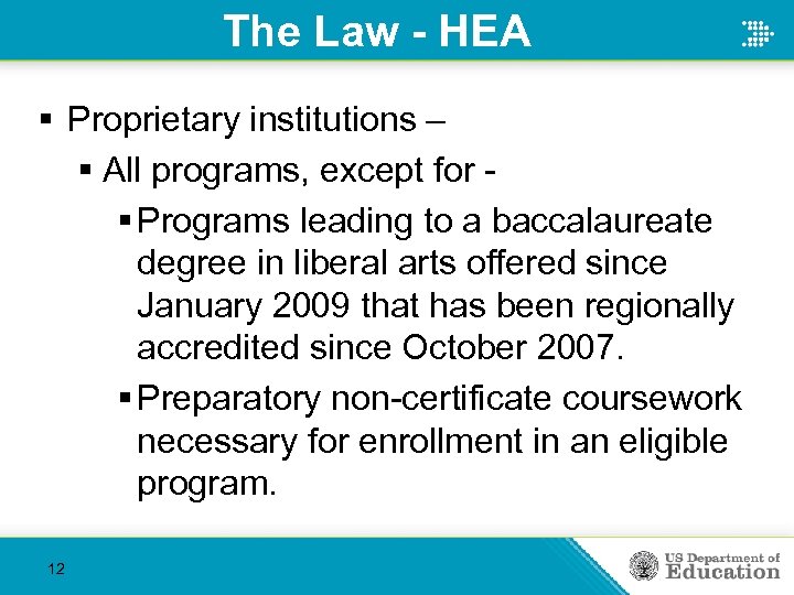 The Law - HEA § Proprietary institutions – § All programs, except for §