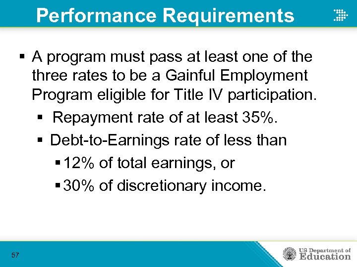 Performance Requirements § A program must pass at least one of the three rates