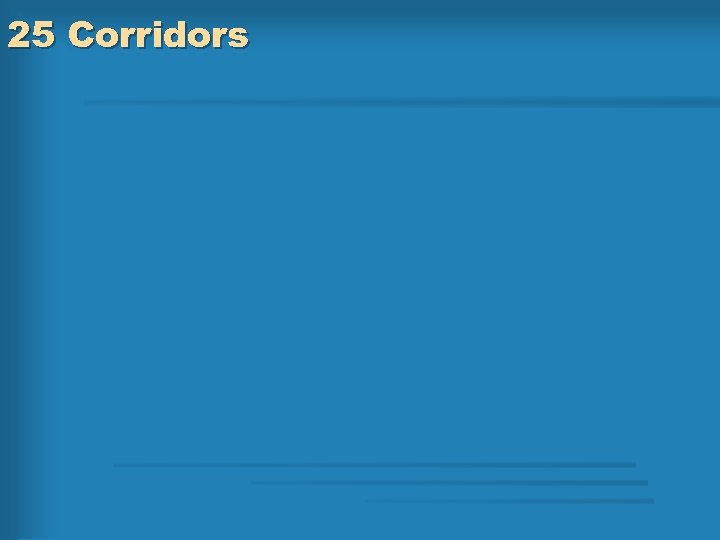 25 Corridors 