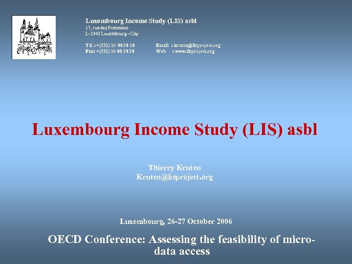 Luxembourg Income Study (LIS) asbl 17, rue des Pommiers L-2343 Luxembourg –City Tél :