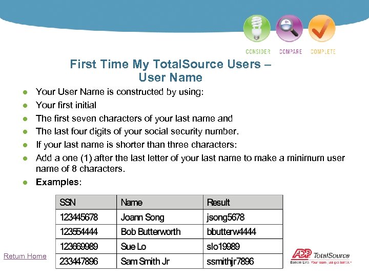 First Time My Total. Source Users – User Name ● ● ● Your User