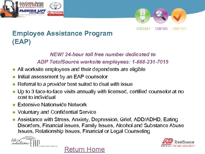 Employee Assistance Program (EAP) ● ● ● ● NEW! 24 -hour toll free number