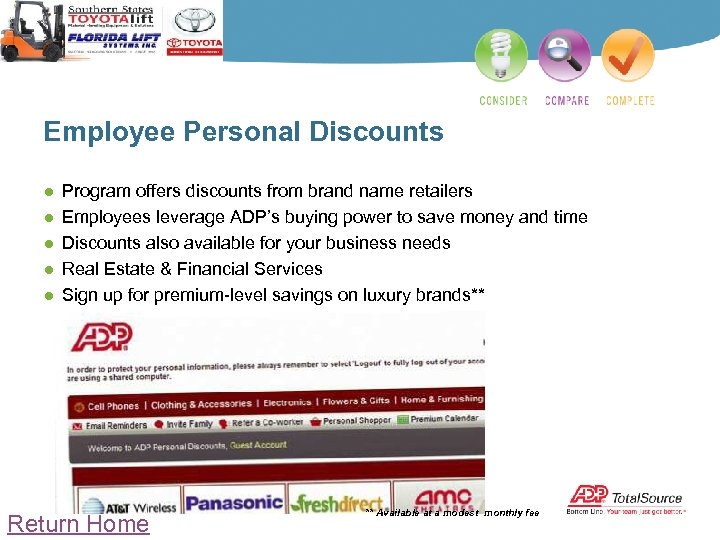 Employee Personal Discounts ● ● ● Program offers discounts from brand name retailers Employees