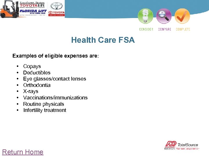 Health Care FSA Examples of eligible expenses are: • • Copays Deductibles Eye glasses/contact