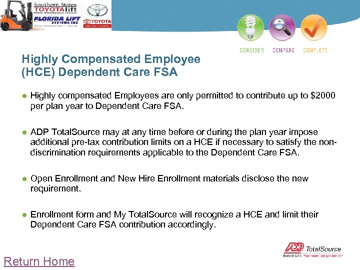 Highly Compensated Employee (HCE) Dependent Care FSA ● Highly compensated Employees are only permitted