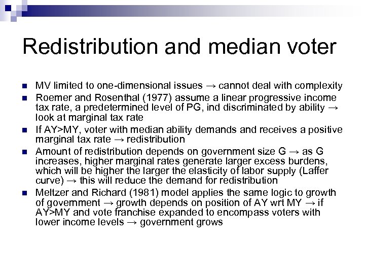 Redistribution and median voter n n n MV limited to one-dimensional issues → cannot