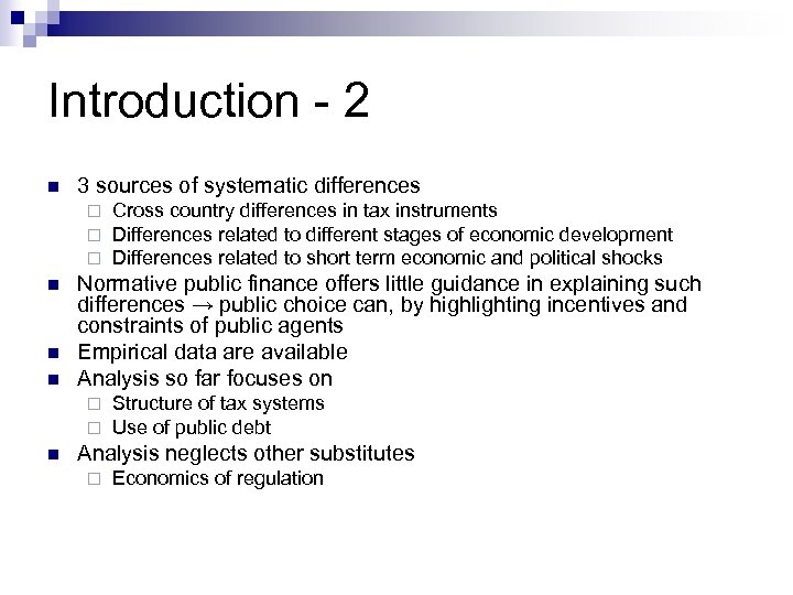 Introduction - 2 n 3 sources of systematic differences ¨ ¨ ¨ n n