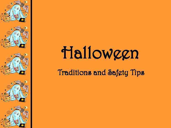 Halloween Traditions and Safety Tips 