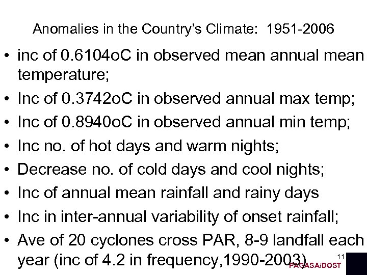 Anomalies in the Country’s Climate: 1951 -2006 • inc of 0. 6104 o. C