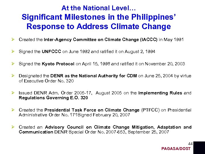 At the National Level… Significant Milestones in the Philippines’ Response to Address Climate Change