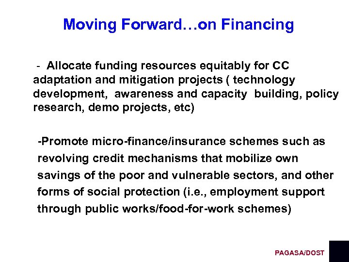 Moving Forward…on Financing - Allocate funding resources equitably for CC adaptation and mitigation projects