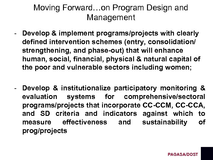 Moving Forward…on Program Design and Management - Develop & implement programs/projects with clearly defined