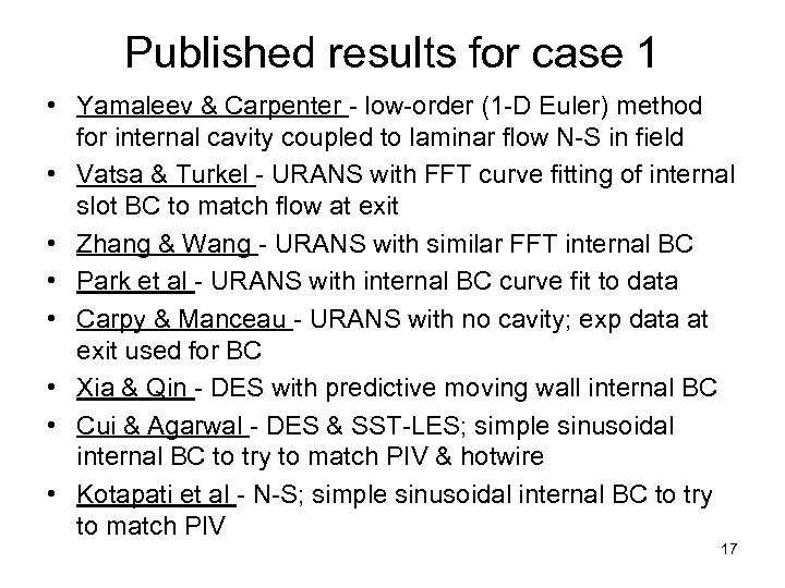 Published results for case 1 • Yamaleev & Carpenter - low-order (1 -D Euler)