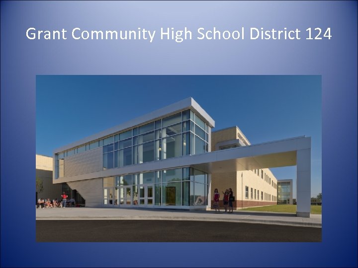 Grant Community High School District 124 Main Exterior Image 