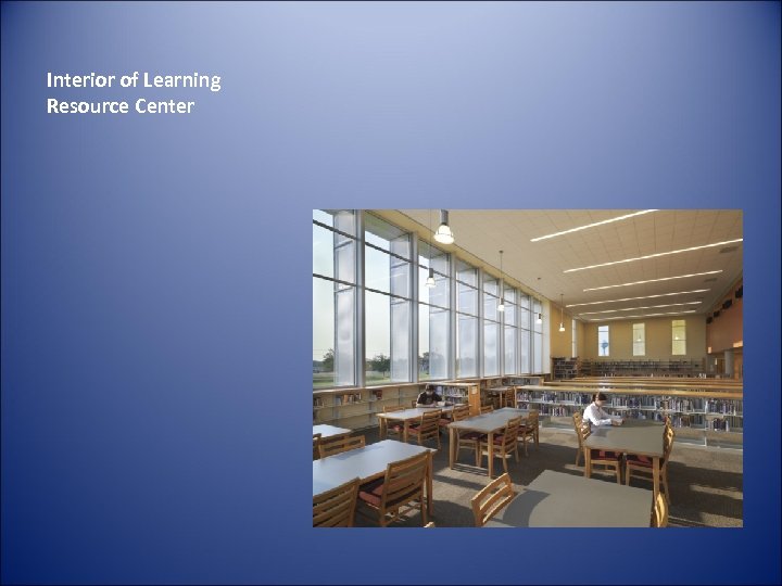 Interior of Learning Resource Center 