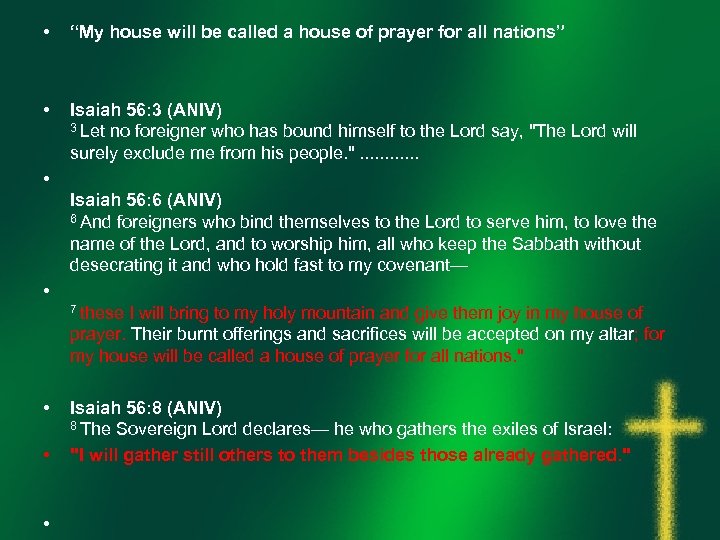  • “My house will be called a house of prayer for all nations”