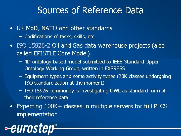 Sources of Reference Data • UK Mo. D, NATO and other standards – Codifications