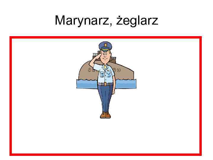 Marynarz, żeglarz 