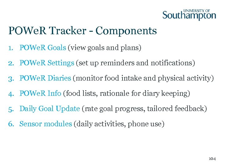 POWe. R Tracker - Components 1. POWe. R Goals (view goals and plans) 2.