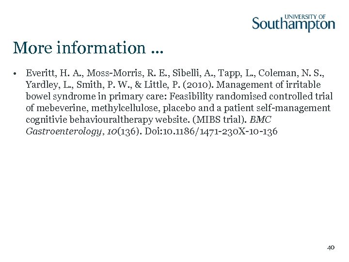 More information. . . • Everitt, H. A. , Moss-Morris, R. E. , Sibelli,