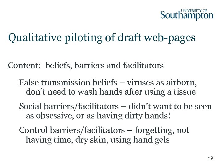 Qualitative piloting of draft web-pages Content: beliefs, barriers and facilitators False transmission beliefs –