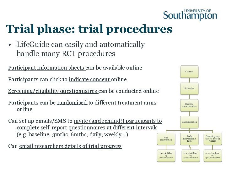 Trial phase: trial procedures • Life. Guide can easily and automatically handle many RCT