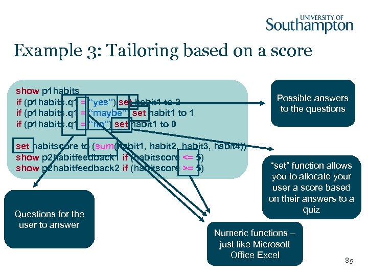 Example 3: Tailoring based on a score show p 1 habits if (p 1