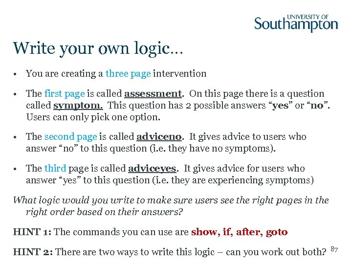 Write your own logic… • You are creating a three page intervention • The