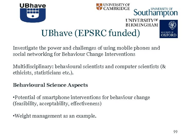 UBhave (EPSRC funded) Investigate the power and challenges of using mobile phones and social