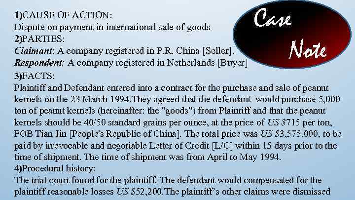 Case Note 1)CAUSE OF ACTION: Dispute on payment in international sale of goods 2)PARTIES: