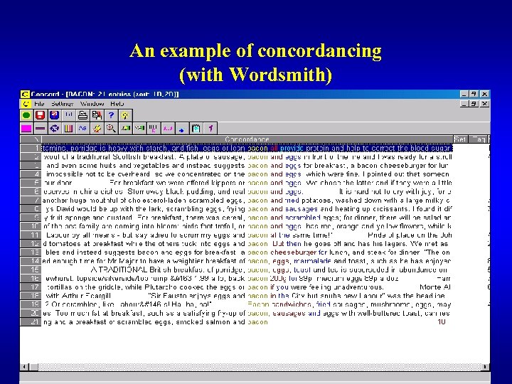 An example of concordancing (with Wordsmith) 