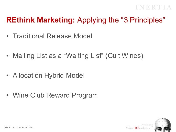 REthink Marketing: Applying the “ 3 Principles” • Traditional Release Model • Mailing List