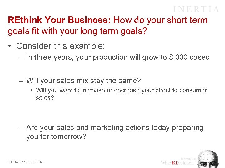 REthink Your Business: How do your short term goals fit with your long term