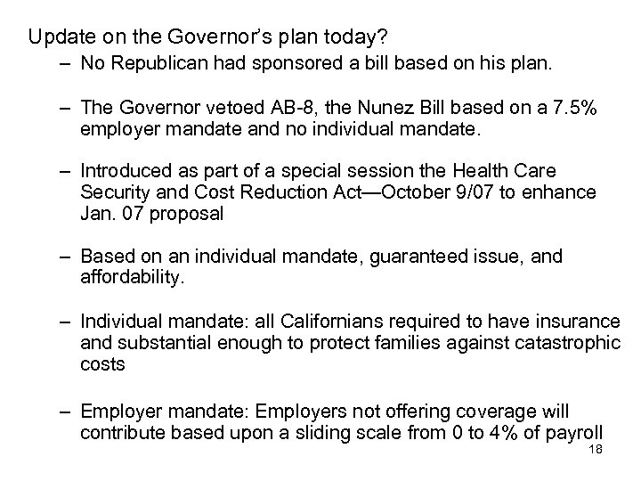 Update on the Governor’s plan today? – No Republican had sponsored a bill based