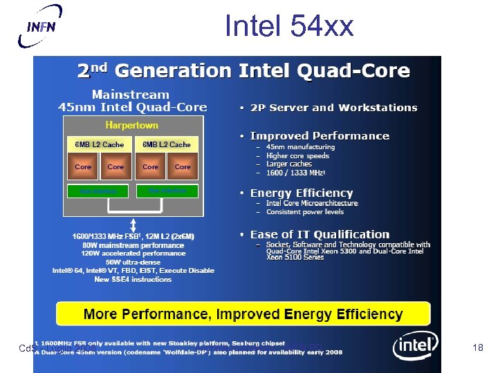 Intel 54 xx Cd. S - Luglio 2008 michele michelotto - INFN PD 18