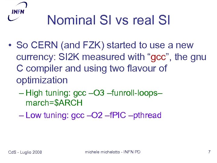 Nominal SI vs real SI • So CERN (and FZK) started to use a
