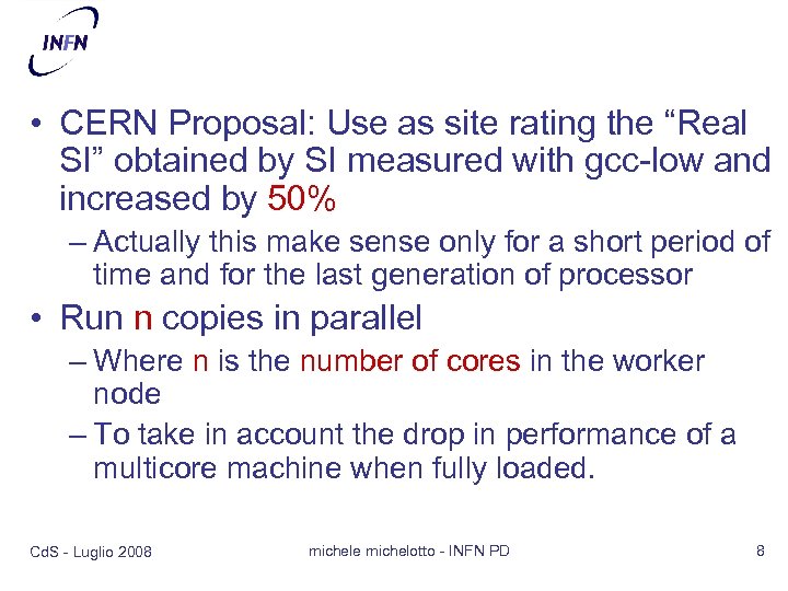  • CERN Proposal: Use as site rating the “Real SI” obtained by SI
