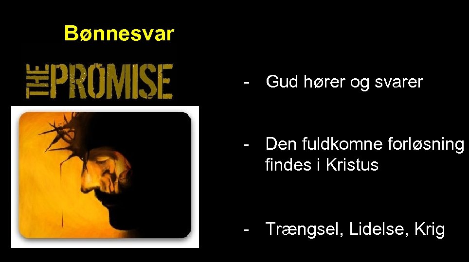 Bønnesvar - Gud hører og svarer - Den fuldkomne forløsning findes i Kristus -