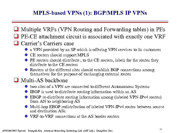 MPLS-based VPNs (1): BGP/MPLS IP VPNs Multiple VRFs (VPN Routing and Forwarding tables) in