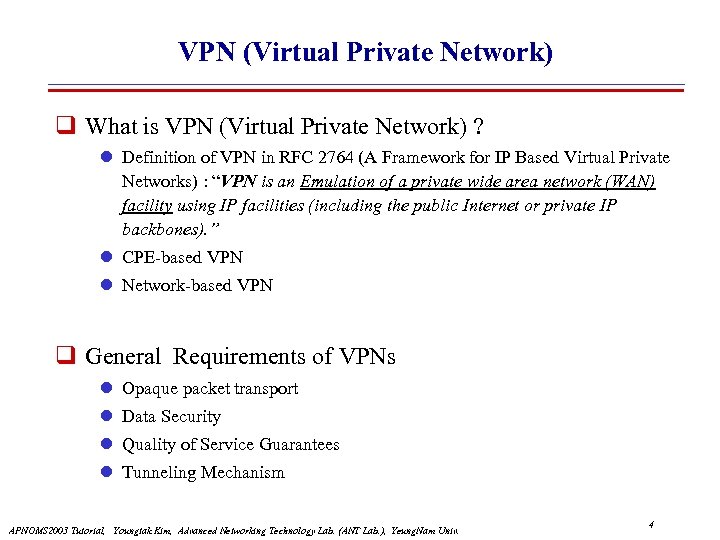 VPN (Virtual Private Network) What is VPN (Virtual Private Network) ? l Definition of