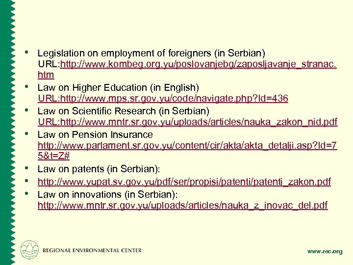  • Legislation on employment of foreigners (in Serbian) • • • URL: http: